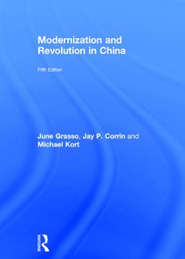 Modernization and Revolution in China by June Grasso, Jay Corrin, Michael Kort, 9781138647046