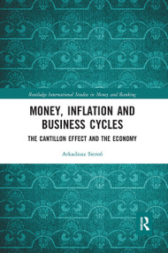 Money, Inflation and Business Cycles (The Cantillon Effect and the Economy) - 9780367661908 by Arkadiusz Sieroń, 9780367661908
