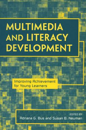 Multimedia and Literacy Development (Improving Achievement for Young Learners) by Adriana G. Bus, Susan B. Neuman, 9780415988421