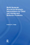 Multi-Systemic Structural-Strategic Interventions for Child and Adolescent Behavior Problems by Patrick H Tolan, 9781138873131