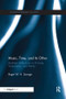 Music, Time, and Its Other (Aesthetic Reflections on Finitude, Temporality, and Alterity) by Roger Savage, 9780367231934