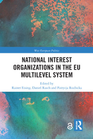 National Interest Organizations in the EU Multilevel System by Rainer Eising, Daniel Rasch, Patrycja Rozbicka, 9780367583453