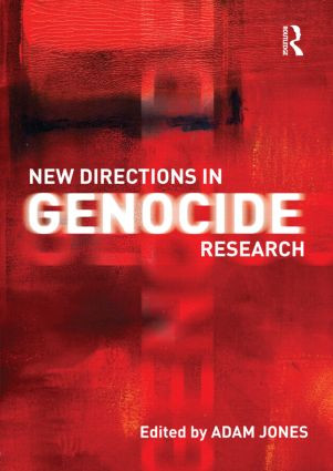 New Directions in Genocide Research by Adam Jones, 9780415495974