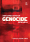 New Directions in Genocide Research by Adam Jones, 9780415495974