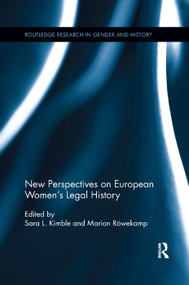 New Perspectives on European Women's Legal History by Sara L. Kimble, Marion Röwekamp, 9780367263980