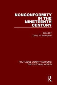 Nonconformity in the Nineteenth Century by David M. Thompson, 9781138644038