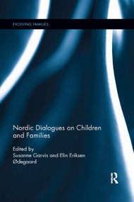 Nordic Dialogues on Children and Families by Susanne Garvis, Elin Eriksen Ødegaard, 9780367271954