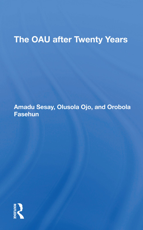 The Oau After Twenty Years by Amadu Sesay, Olusola Ojo, Orobola Fasehun, 9780367309978