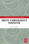 Obesity: A Kinesiology Perspective by Roy Shephard, 9780367588366
