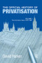 The Official History of Privatisation Vol. I (The formative years 1970-1987) by David Parker, 9781138977419