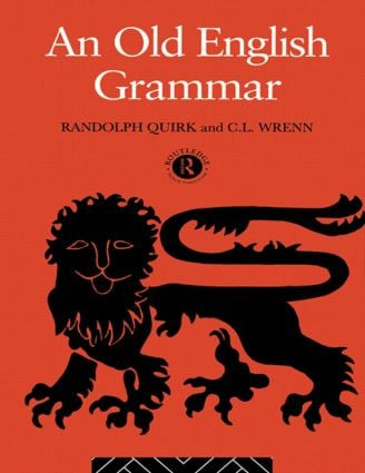 An Old English Grammar by Randolph Quirk, C. Wrenn, 9780415045346