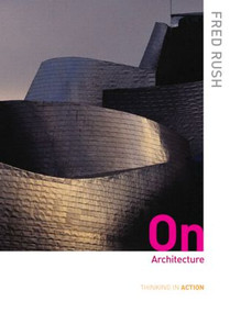 On Architecture - 9780415396196 by Fred Rush, 9780415396196