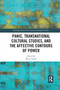 Panic, Transnational Cultural Studies, and the Affective Contours of Power by Micol Seigel, 9780367589059