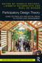 Participatory Design Theory (Using Technology and Social Media to Foster Civic Engagement) by Oswald Devisch, Liesbeth Huybrechts, Roel De Ridder, 9780367665296
