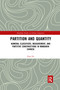 Partition and Quantity (Numeral Classifiers, Measurement, and Partitive Constructions in Mandarin Chinese) by Jing Jin, 9780367597740