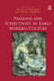 Passions and Subjectivity in Early Modern Culture by Freya Sierhuis, Brian Cummings, 9781138245877