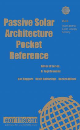 Passive Solar Architecture Pocket Reference by Ken Haggard, David A. Bainbridge, Rachel Aljilani, 9781849710800