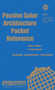 Passive Solar Architecture Pocket Reference by Ken Haggard, David A. Bainbridge, Rachel Aljilani, 9781849710800