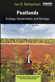Peatlands (Ecology, Conservation and Heritage) by Ian D. Rotherham, 9781138343214