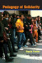 Pedagogy of Solidarity by Paulo Freire, Ana Maria Araújo Freire, Walter de Oliveira, 9781611329650