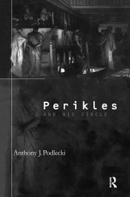 Perikles and his Circle by Anthony J. Podlecki, 9780415670661