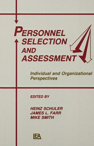 Personnel Selection and Assessment (Individual and Organizational Perspectives) by Heinz Schuler, James L. Farr, Mike Smith, 9781138978263