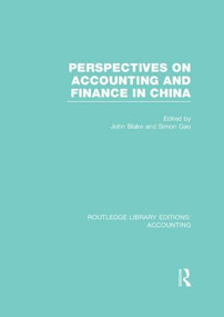 Perspectives on Accounting and Finance in China (RLE Accounting) by John Blake, Simon Gao, 9780415834575
