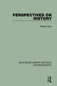 Perspectives on History by William Dray, 9781138191693