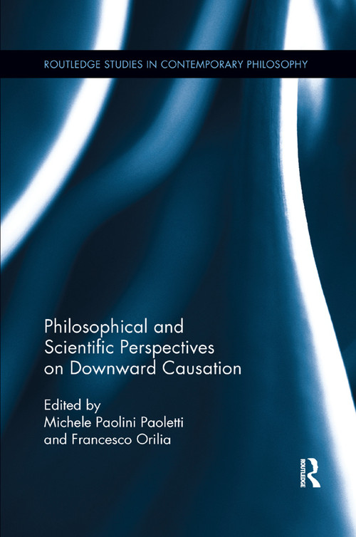 Philosophical and Scientific Perspectives on Downward Causation - 9780367372309 by Michele Paolini Paoletti, Francesco Orilia, 9780367372309