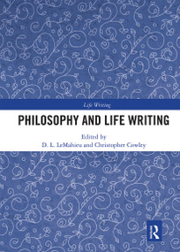 Philosophy and Life Writing - 9780367664282 by D. L. LeMahieu, Christopher Cowley, 9780367664282