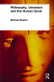 Philosophy, Literature and the Human Good by Michael Weston, 9780415243384