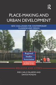 Place-making and Urban Development (New challenges for contemporary planning and design) by Pier Carlo Palermo, Davide Ponzini, 9781138360358