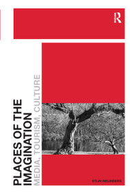 Places of the Imagination (Media, Tourism, Culture) by Stijn Reijnders, 9780367602260