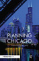Planning Chicago by D. Bradford Hunt, Jon DeVries, 9781611900804