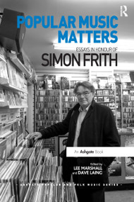 Popular Music Matters (Essays in Honour of Simon Frith) by Lee Marshall, Dave Laing, 9780367669201