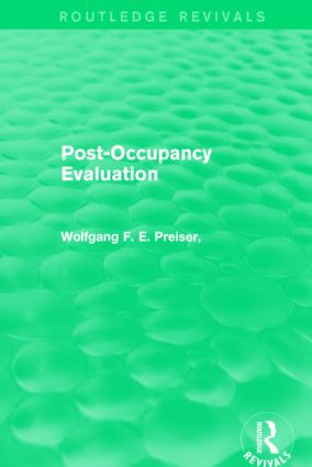 Post-Occupancy Evaluation (Routledge Revivals) by Wolfgang F. E. Preiser, Edward White, Harvey Rabinowitz, 9781138888326