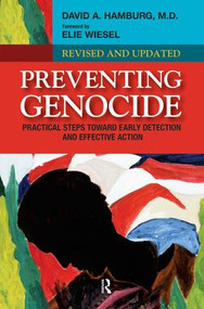 Preventing Genocide (Practical Steps Toward Early Detection and Effective Action) by David A. Hamburg, Elie Wiesel, 9781594515583