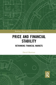 Price and Financial Stability (Rethinking Financial Markets) by David Harrison, 9780367590659