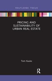 Pricing and Sustainability of Urban Real Estate by Tom Kauko, 9781138339491