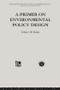 A Primer on Environmental Policy Design by R. Hahn, 9780415866255
