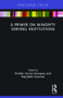 A Primer on Minority Serving Institutions by Andrés Castro Samayoa, Marybeth Gasman, 9781138369139