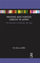 Prisons and Forced Labour in Japan (The Colonization of Hokkaido, 1881-1894) by Pia Jolliffe, 9780367670405