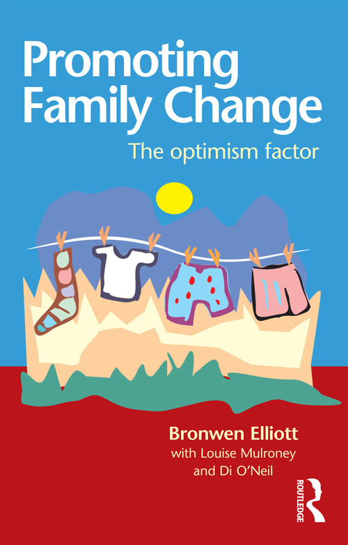 Promoting Family Change (The optimism factor) by Bronwen Elliott, Di O'Neill, 9781864489453