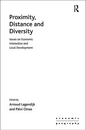 Proximity, Distance and Diversity (Issues on Economic Interaction and Local Development) by Päivi Oinas, Arnoud Lagendijk, 9781138266544