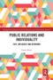 Public Relations and Individuality (Fate, Technology and Autonomy) by Simon Moore, 9780367666774