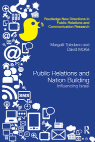 Public Relations and Nation Building (Influencing Israel) by Margalit Toledano, David McKie, 9780367866693