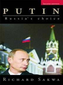 Putin (Russia's Choice) by Richard Sakwa, 9780415407663