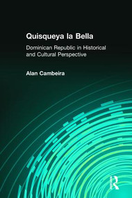 Quisqueya la Bella (Dominican Republic in Historical and Cultural Perspective) by Alan Cambeira, 9781563249365