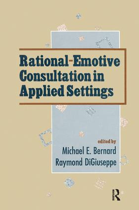 Rational-emotive Consultation in Applied Settings by Raymond DiGiuseppe, Michael L. Bernard, 9781138984547