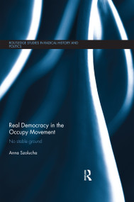 Real Democracy Occupy (No Stable Ground) by Anna Szolucha, 9780367596125